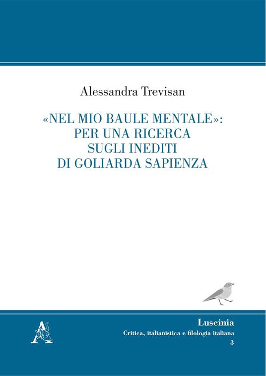 «Nel mio baule mentale»: per una ricerca sugli inediti di Goliarda Sapienza - Alessandra Trevisan - copertina