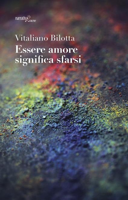 Essere amore significa sfarsi - Vitaliano Bilotta - copertina