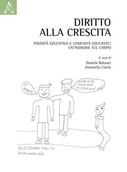 Diritto alla crescita. Povertà educativa e comunità educante: un'indagine sul campo - Saveria Addotta,Angela Casaregola - copertina