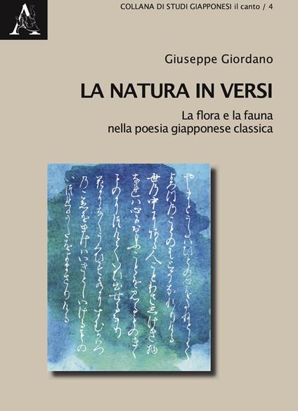 La natura in versi. La flora e la fauna nella poesia giapponese classica - Giuseppe Giordano - copertina