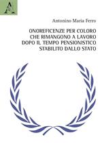 Onoreficenze per coloro che rimangono a lavoro dopo il tempo pensionistico stabilito dallo Stato