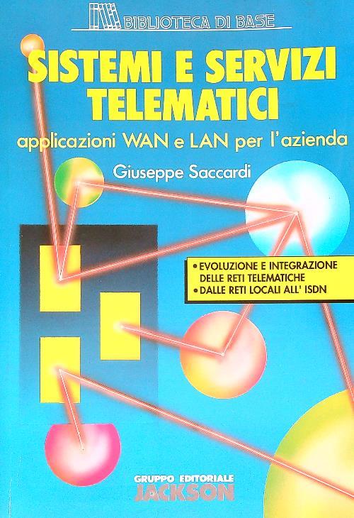 Sistemi e servizi telematici. Applicazioni WAN e LAN per l'azienda