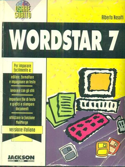 Usare subito Wordstar 7 - Alberto Nosotti - copertina