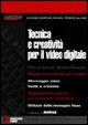  Tecnica e creatività per il video digitale