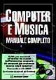 Libro  Computer e musica. Manuale completo  Enrico Paita