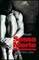 Libro Sesso, morte, illuminazione. Una storia vera Mark Matousek