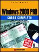  Windows 2000 Pro. Corso completo