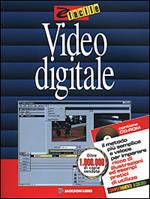 Video digitale. Con CD-ROM