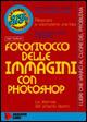 Libro Fotoritocco delle immagini con Photoshop Jean Vuillame