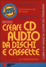Creare CD audio da dischi e cassette