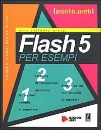  Flash 5 per esempi. Con CD-ROM - copertina