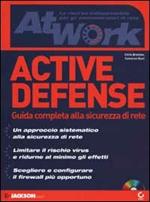  Active defense. Guida completa alla sicurezza di rete. Con CD-ROM