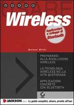 Wireless. Applicazioni e sviluppi di Bluetooth