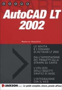 AutoCad LT 2002 - Roberto Fanchini - copertina