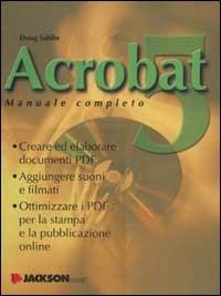 Acrobat 5. Manuale completo - Doug Sahlin - copertina