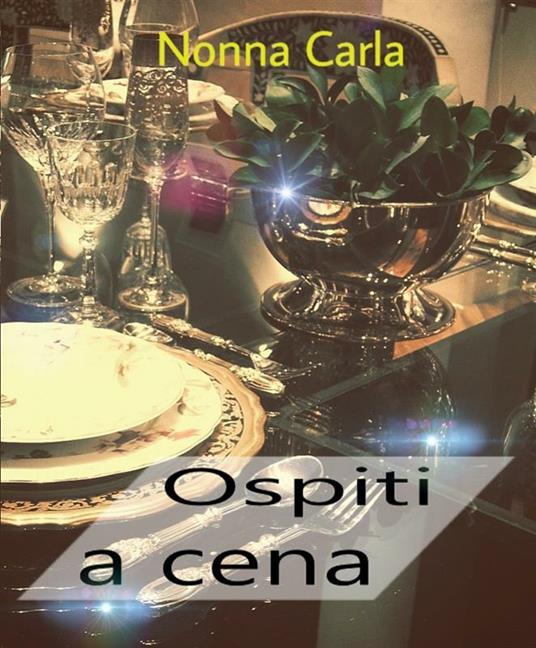 Ospiti a cena - Nonna Carla - ebook