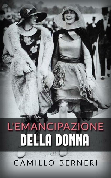 L' emancipazione della donna - Camillo Berneri - ebook
