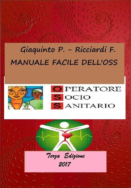 Manuale facile dell'operatore socio sanitario (O.S.S.) - Pietro Giaquinto,Flora Ricciardi - ebook