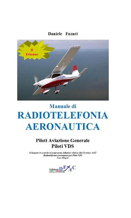 Radiotelefonia aeronautica piloti VDS - Daniele Fazari - ebook
