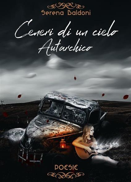 Ceneri di un cielo autarchico - Serena Baldoni - ebook
