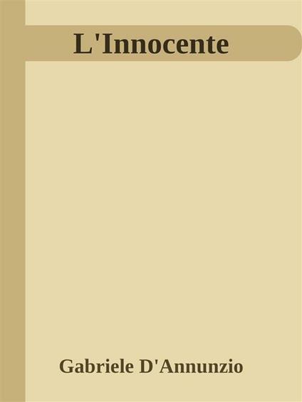 L'Innocente - Gabriele D'Annunzio - ebook