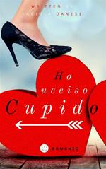 Ho ucciso Cupido