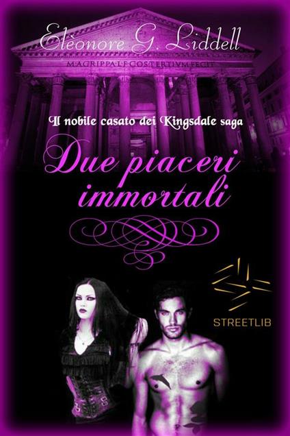 Due piaceri immortali - Elèonore G. Liddell - ebook
