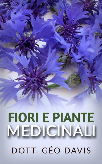 Fiori e piante medicinali - Géo Davis - ebook