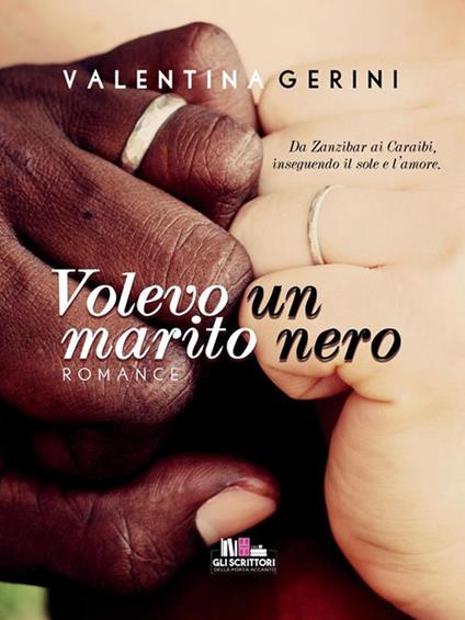 Volevo un marito nero - Valentina Gerini - ebook