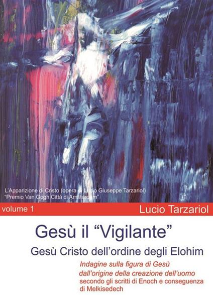 Gesù il «Vigilante». Vol. 1 - Lucio Tarzariol - ebook