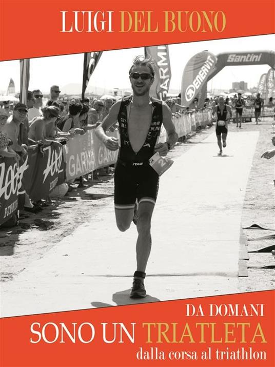 Da domani sono un triatleta - Luigi Del Buono - ebook