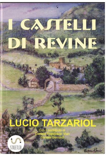 I castelli di Revine - Lucio Tarzariol - ebook