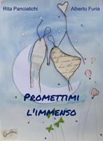 Promettimi l'immenso