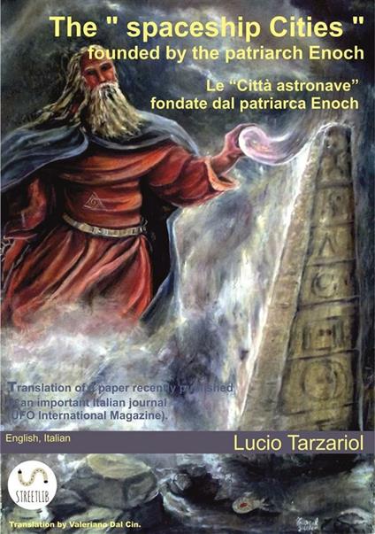 The "spaceship Cities" founded by the patriarch Enoch - Lucio Tarzariol - ebook
