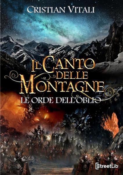 Le orde dell'oblio. Il canto delle montagne - Cristian Vitali - copertina