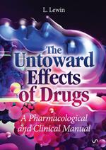 The untoward effects of drugs. A pharmacological and clinical manual