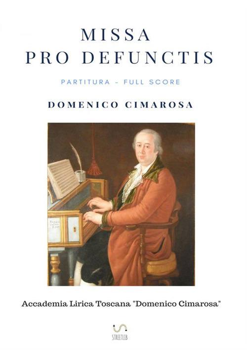 Missa pro defunctis. Partitura. Full score. Ediz. critica - Domenico Cimarosa - copertina