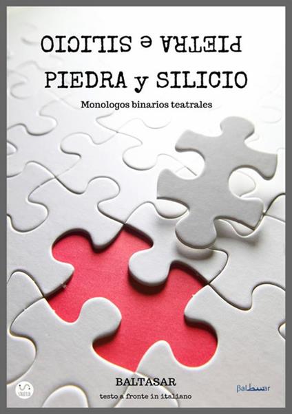 Piedra y silicio. Monologos binarios teatrales - Baltasar - copertina