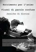 Nutrimento per l’animo. Flussi di parole confuse