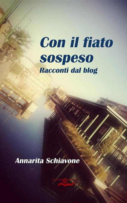 Con il fiato sospeso. Racconti dal blog - Annarita Schiavone - copertina