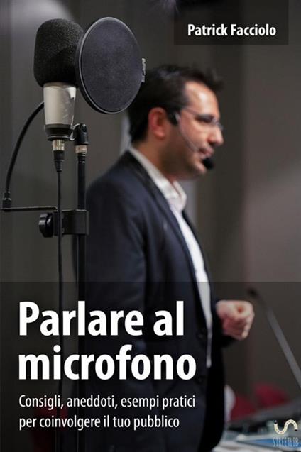 Parlare al microfono - Patrick Facciolo - copertina