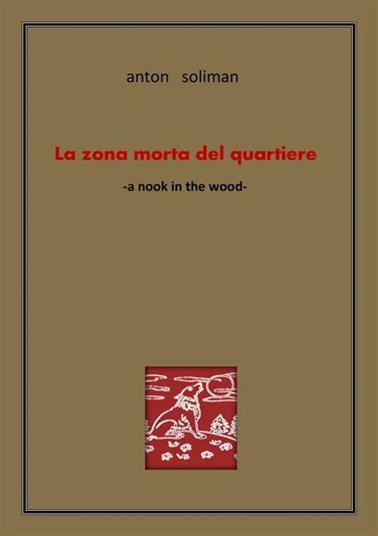La zona morta del quartiere - Anton Soliman - ebook