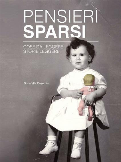 Pensieri sparsi - Donatella Casentini - ebook