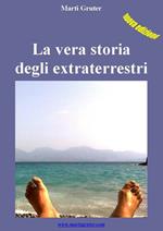 La vera storia degli extraterrestri