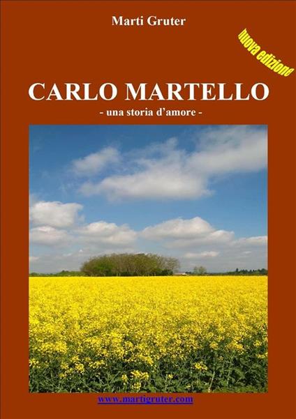 Carlo Martello. Una storia d'amore - Marti Gruter - ebook