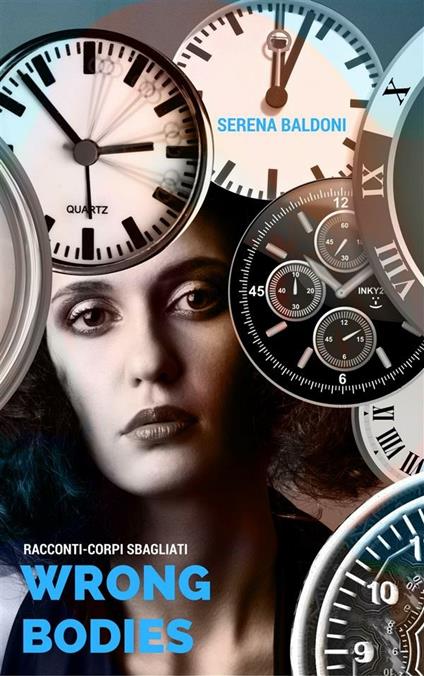 Wrong Bodies "Corpi sbagliati" - Serena Baldoni - ebook