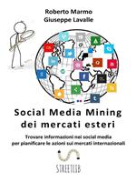 Social media mining dei mercati esteri. Trovare informazioni nei social media per pianificare le azioni sui mercati internazionali