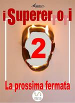 I Supererrori - Secondo episodio