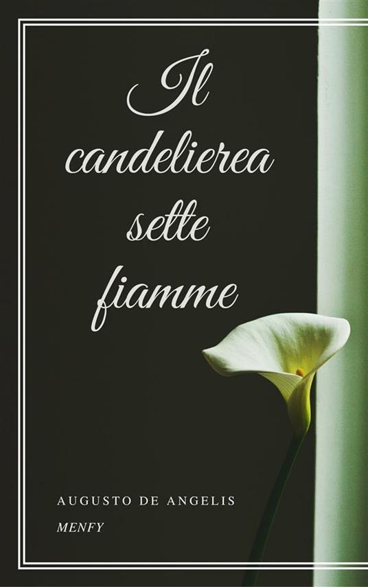 Il candeliere a sette fiamme - Augusto De Angelis - ebook