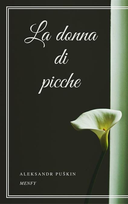 La donna di picche - Aleksandr Sergeevic Puskin,Leone Ginzburg - ebook